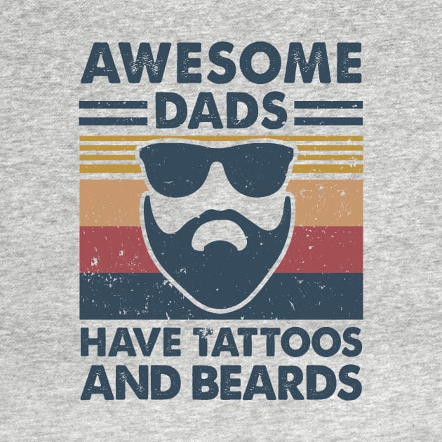 Awesome Dads Have Tattoos And Beards by Aratack Kinder